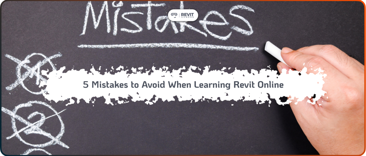 5 Mistakes to Avoid When Learning Revit Online
