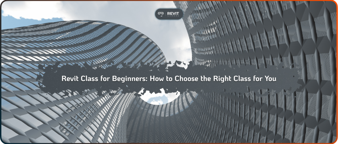 Revit for Beginners: How to Choose the Right Class for You