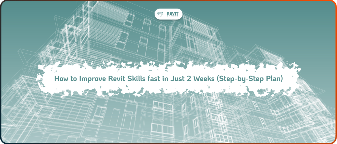 Improve Revit Skills fast