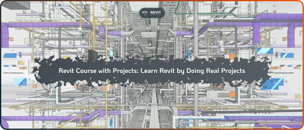 Revit Course with Projects_ Learn Revit by Doing Real Projects