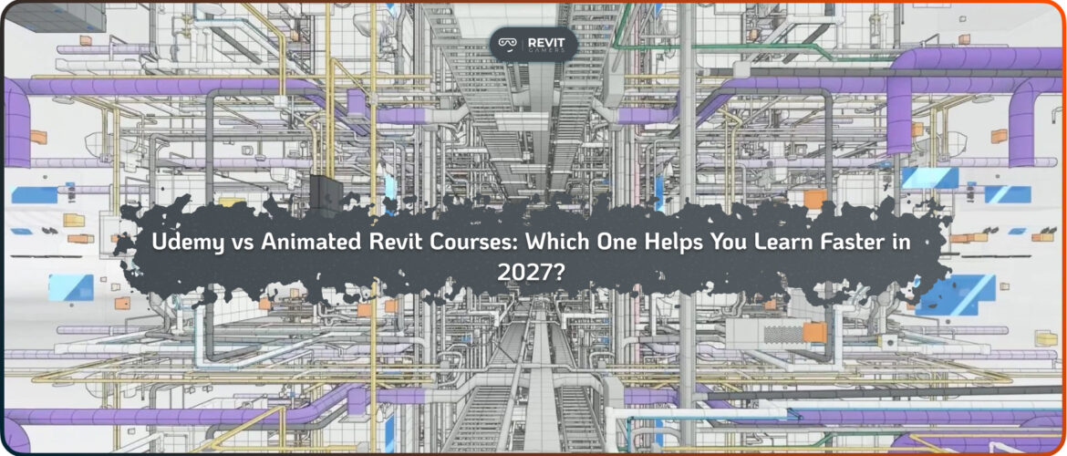Udemy vs Animated Revit Courses_ Which One Helps You Learn Faster in 2027_